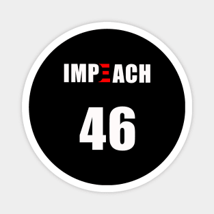 IMPEACH 46 Funny Anti Biden Political Statement Magnet